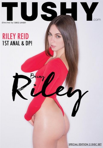 Being Riley / Быть Райли (Greg Lansky, Tushy) [2015 г., Threesome, Big Dick, Anal, First Anal, First Double Penetration, Interracial, Gonzo, All sex, WEB-DL] (Split Scenes)