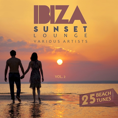 Ibiza Sunset Lounge Vol 2 25 Beach Tunes (2015)