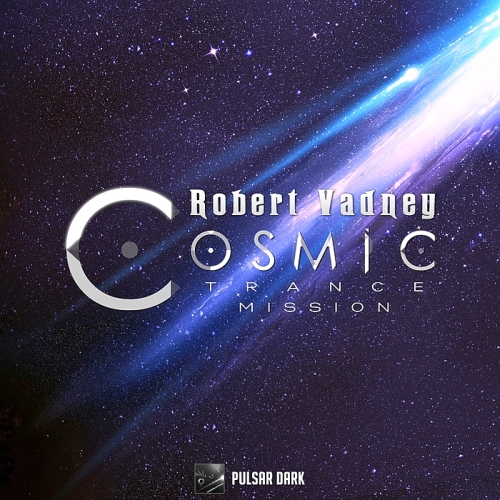Robert Vadney - Cosmic Trance Mission (2015)