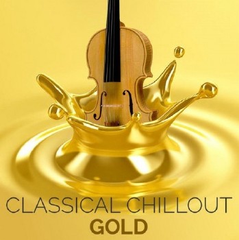 L'Orchestra Cinematique  Classical Chillout Gold 