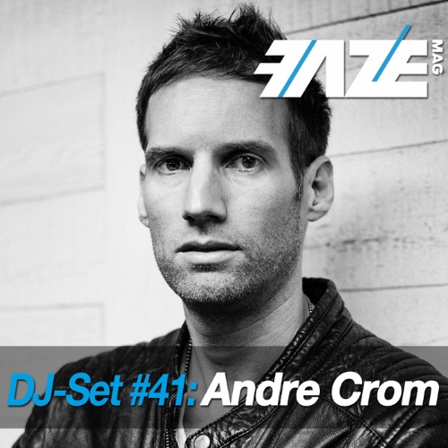 VA - Faze DJ Set 41 Andre Crom (2015)