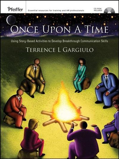 Once Upon A Time Using Story-Based Activities to Develop Breakthrough Communication Skills