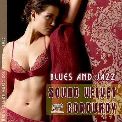 Sound Velvet Corduroy Blues and Jazz (2015) Mp3