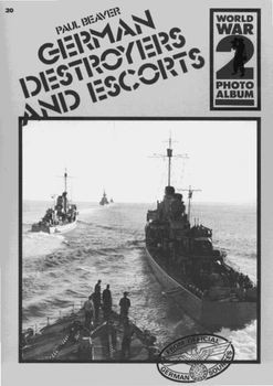 German Destroyers and Escorts (World War 2 Photoalbum 20)