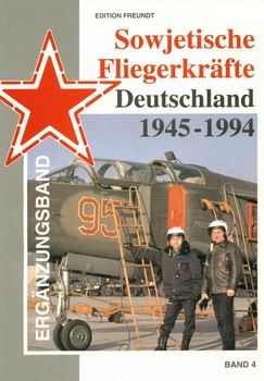 Sowjetische Fliegerkrafte Deutschland 1945-1994 (Band 4)