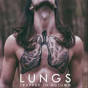 Trapped In Autumn - Lungs (Single) (2015)