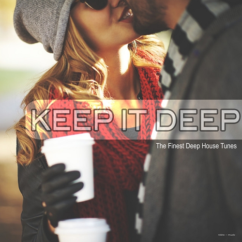 Keep It Deep The Finest Deep House Tunes (2015)