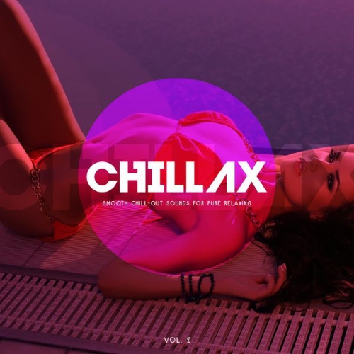 VA - Chillax (Smooth Chill-Out Sounds for Pure Relaxing) Vol. 2 (2015)