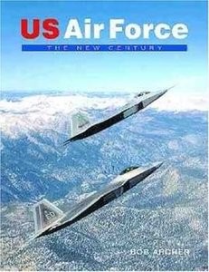 US Air Force: The New Century