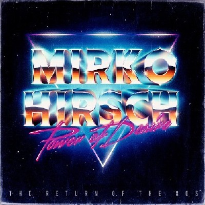 Mirko Hirsch - Power of Desire The Return of the 80s (2015) Mp3