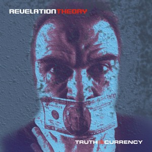 Revelation Theory - Truth Is Currency (2005)