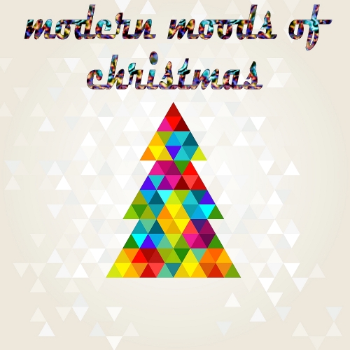 Modern Moods Of Christmas (Winter Chill Out Sounds) (2015)