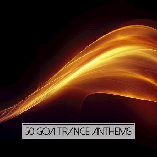 50 Goa Trance Anthems (2015)
