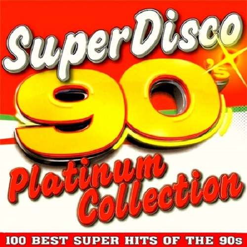 Super Disco 90s 100 Hits Platinum Collection Зарубежка (2015) Mp3