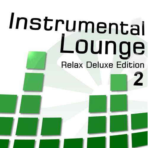 Instrumental Lounge 2 Relax Deluxe Edition (2015)
