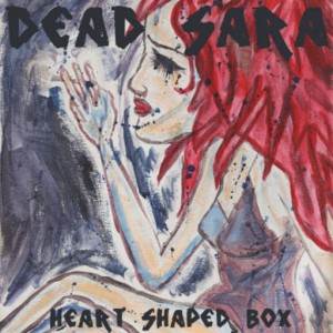 Dead Sara - Heart-Shaped Box (Single) (2013)