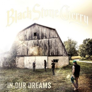 Black Stone Cherry - In Our Dreams [Single] (2016)