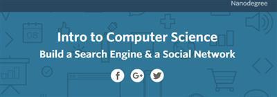 Udacity - Intro to Computer Science - Build a Search Engine & a Social Network