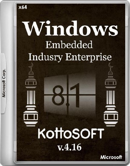 Windows Embedded 8.1 Indusry Enterprise KottoSOFT v.4.16 (x64/RUS)