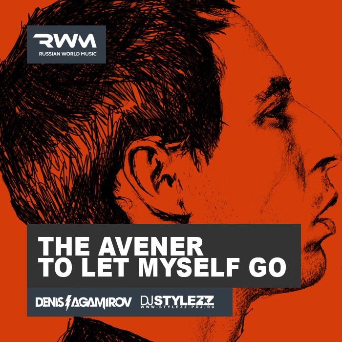 The Avener - To Let Myself Go (DJ Agamirov & DJ Stylezz MashUp) [2016]
