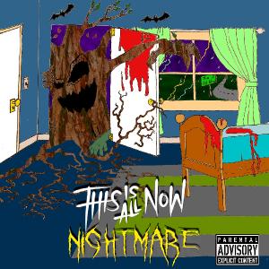This Is All Now - Nightmare (2014)