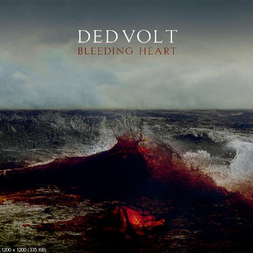 DedVolt - Bleeding Heart (2014)