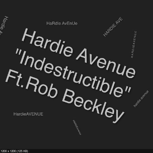 Hardie Avenue - Indestructible (ft. Rob Beckley) (Single) (2014)