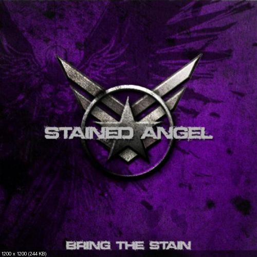 Stained Angel - Bring The Stain [EP] (2011)