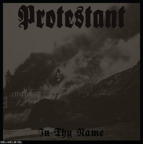 Protestant - In Thy Name (2014)