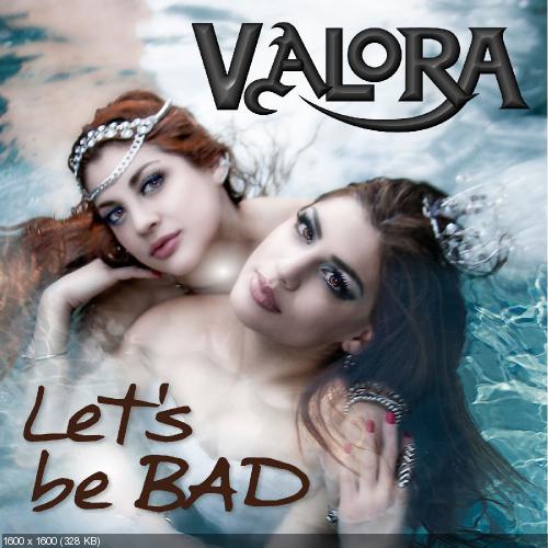 Valora - Let's Be Bad (Single) (2014)