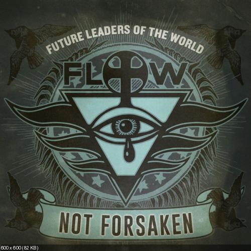 Future Leaders of the World - Not Forsaken (Single) (2014)