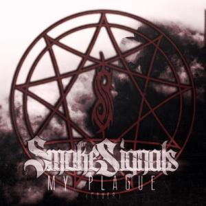 Smoke Signals - My Plague (Slipknot Cover) [New Track] (2014)