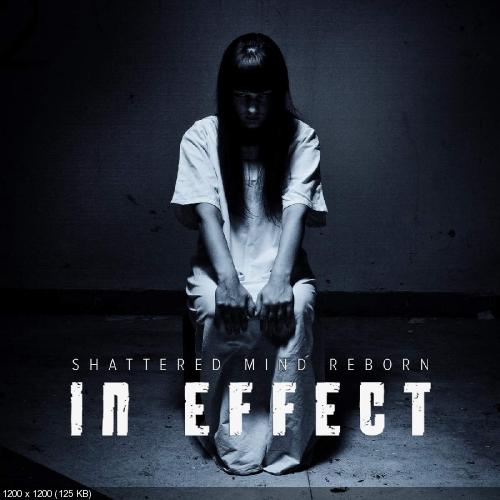 In Effect - Shattered Mind Reborn (Single) (2015)