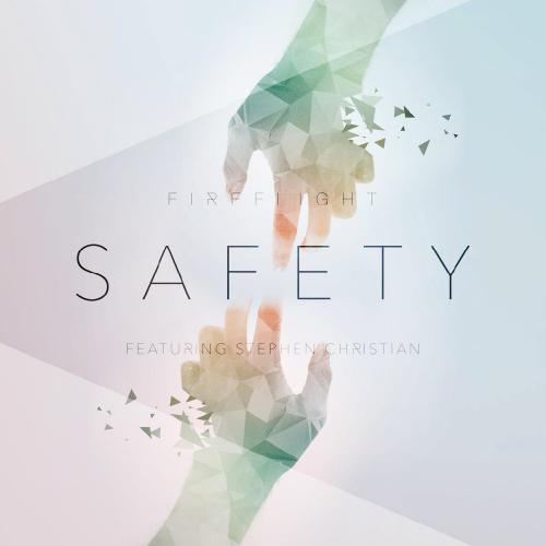 Fireflight - Safety (feat. Stephen Christian) (Single) (2015)