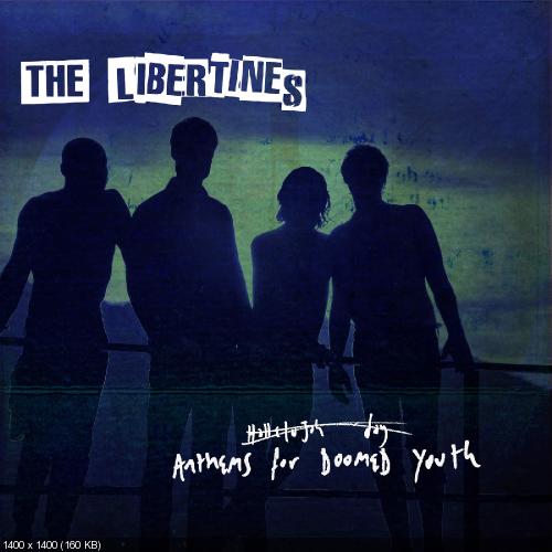 The Libertines - Anthems for Doomed Youth [Japanese Edition] (2015)