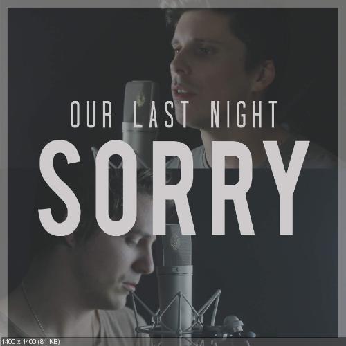 Our Last Night - Sorry [Single] (2016)