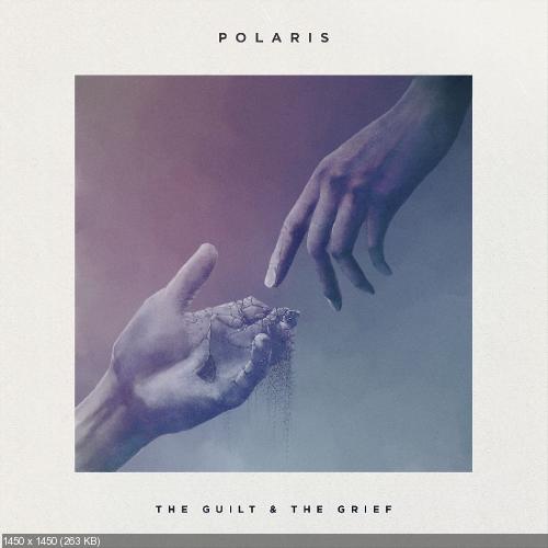 Polaris - The Guilt & the Grief (EP) (2016)