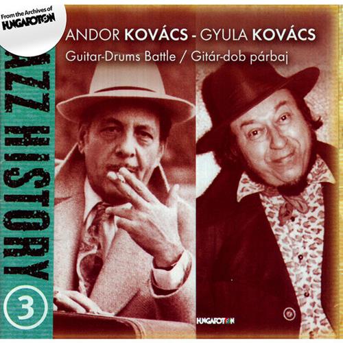 Andor Kovacs Ensemble - Hungarian Jazz History, Vol. 3: Andor and Gyula Kovacs: Guitar-Drum Battle (2014)