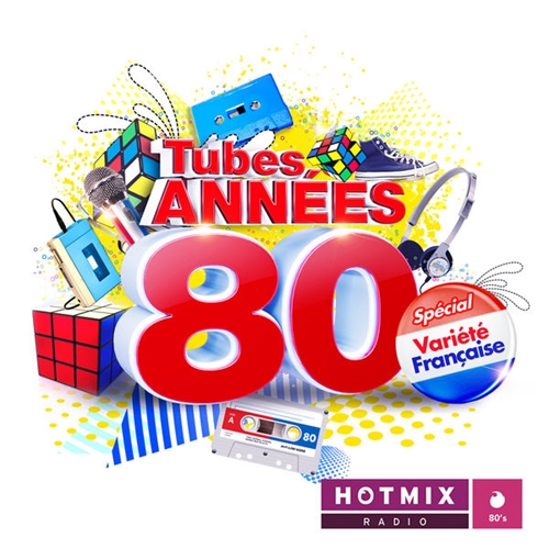 VA - Tubes Annees 80 - Special Variete Francaise by Hotmixradio (2014)