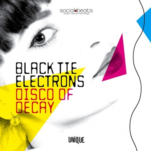 Black Tie Electrons - Disco of Decay (2014)