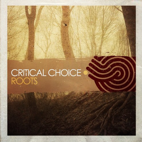 Critical Choice - Roots (2014)