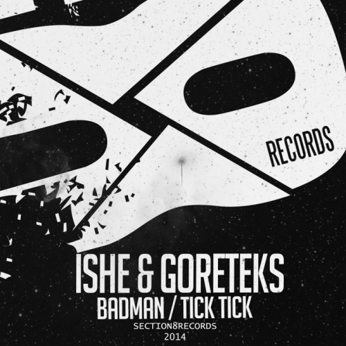 Ishe & Goreteks - Badman / Tick Tick (2014)