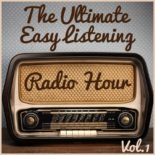 Richard Clayderman – The Ultimate Easy Listening Radio Hour Vol. 1: The Best of Paul Mauriat, Luis Salinas, & Richard Clayderman (2014)