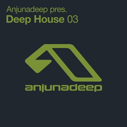 Anjunadeep pres - Deep House 03 (2014)