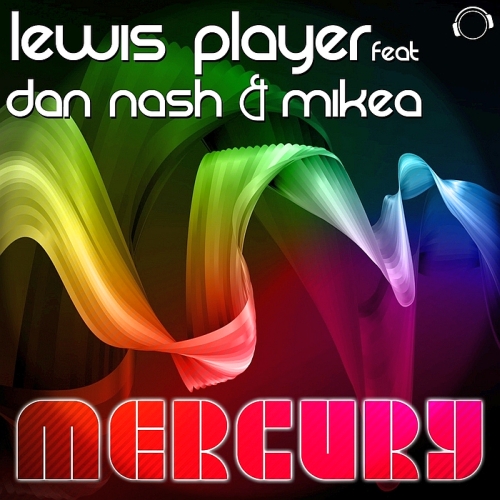 Lewis Player feat. Dan Nash & Mikea - Mercury (2014)