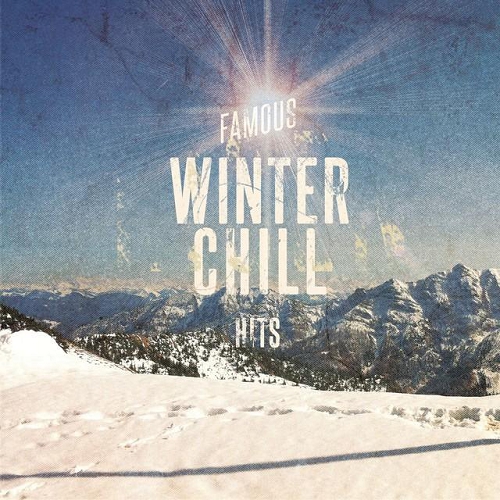Famous Winter Chill Hits Vol 1 Cozy Ambient Lounge Music (2014)