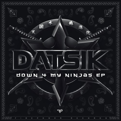 Datsik - Down For My Ninjas (2014)