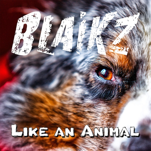 Blaikz - Like an Animal (2014)