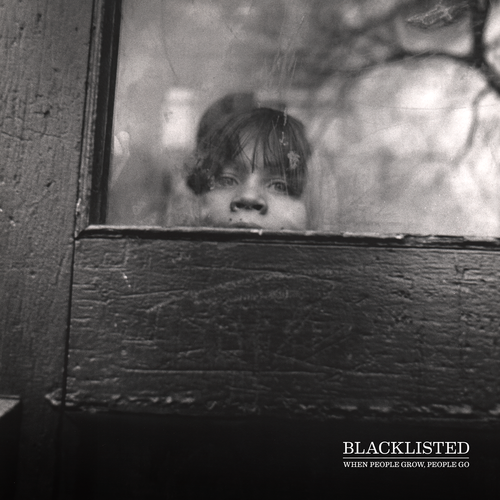 Blacklisted - When People Grow, People Go (2015)
