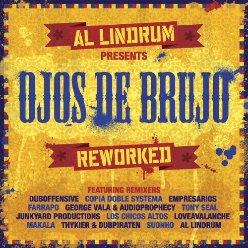 Ojos de Brujo – Al Lindrum Presents Ojos De Brujo Reworked